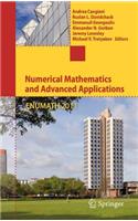 Numerical Mathematics and Advanced Applications 2011: Proceedings of Enumath 2011, the 9th European Conference on Numerical Mathematics and Advanced Applications, Leicester, September 2011