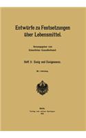 Entwürfe Zu Festsetzungen Über Lebensmittel: Heft 3: Essig Und Essigessenz