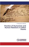 Practice of Humanism and Human Relations in Select Poems
