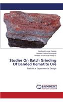 Studies on Batch Grinding of Banded Hematite Ore