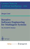 Iterative Software Engineering for Multiagent Systems