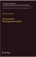 Introvertierte Rechtsgemeinschaft: Zur richterlichen Kontrolle des auswärtigen Handelns der Europäischen Union(249 Beiträge zum ausländischen öffentlichen Recht und Völkerrecht)