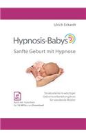 Hypnosis-Babys - sanfte Geburt mit Hypnose