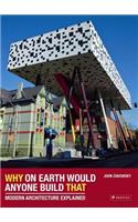 Why on Earth Would Anyone Build That