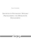 Advances in Stochastic Dynamic Programming for Operations Management