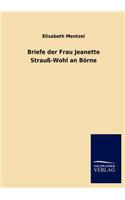 Briefe der Frau Jeanette Strauß-Wohl an Börne