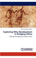 Exploring Why Development is Dodging Africa