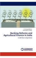 Banking Reforms and Agricultural Finance in India