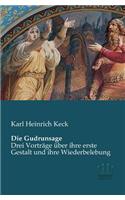 Gudrunsage: Drei Vorträge über ihre erste Gestalt und ihre Wiederbelebung