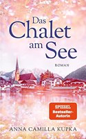 Das Chalet am See: RomansSPIEGEL-Bestseller-Autorin (Band 1)
