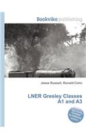 Lner Gresley Classes A1 and A3