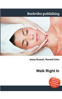 Walk Right in
