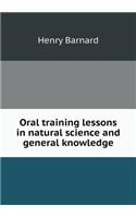 Oral training lessons in natural science and general knowledge: (English)