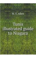 Tunis illustrated guide to Niagara: (English)