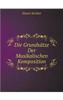 Die Grundsätze Der Musikalischen Komposition