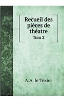 Recueil des pièces de théatre Tom 2: (French)