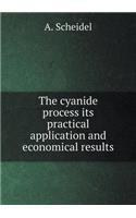 The cyanide process its practical application and economical results: (English)