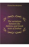 The Variations Between the Hebrew and Greek Texts of Joshua
