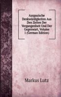 Aargauische Denkwurdigkeiten Aus Den Zeiten Der Vergangenheit Und Der Gegenwart, Volume 1 (German Edition)