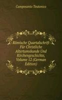 Romische Quartalschrift Fur Christliche Altertumskunde Und Kirchengeschichte, Volume 12 (German Edition)