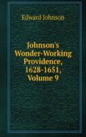 Johnson's Wonder-Working Providence, 1628-1651, Volume 9