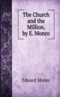 Church and the Million. by E. Monro