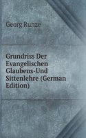 Grundriss Der Evangelischen Glaubens-Und Sittenlehre (German Edition)