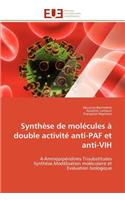 Synth�se de Mol�cules � Double Activit� Anti-Paf Et Anti-Vih: (Omn.Univ.Europ.)