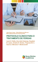 Protocolo Clínico Para O Tratamento de Feridas