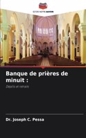 Banque de prières de minuit