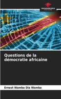 Questions de la démocratie africaine
