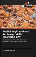 Analisi degli attributi dei tessuti delle ceramiche EIW