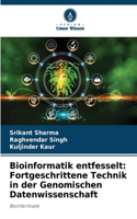 Bioinformatik entfesselt: Fortgeschrittene Technik in der Genomischen Datenwissenschaft