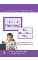 Toilet Training: The Brazelton Way (Advivce From America S Favourite Pediatrician)