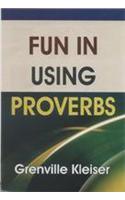 Fun in Using Proverbs