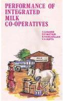 Performance of Integrated Milk Co-operatives : A Study of Selected Cooperative Dairies in Gujarat an
