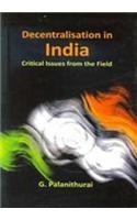 Decentralization in India: Critical Issues from the Field