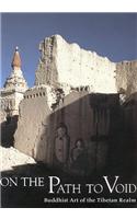On The Path To Void: Buddhist Art Of The Tibetan Realm