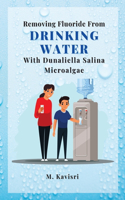 Removing Fluoride From Drinking Water With Dunaliella Salina Microalgae