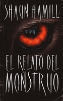 Relato del Monstruo, El