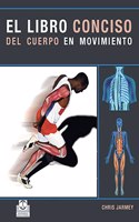 Libro conciso del cuerpo en movimiento/ Concise Books of Body in Movement