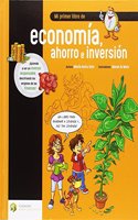 Mi primer libro de economia, ahorro e inversion