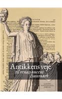 Antikkens Veje Til Renaessancens Danmark