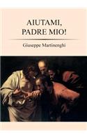 Aiutami, Padre mio!: (Italian)