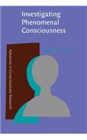 Investigating Phenomenal Consciousness