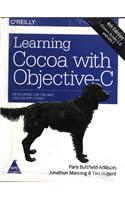 Learning Cocoa With Objective-C,4E (Covers Xcode 5.0And Ios7)