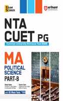 Arihant NTA CUET PG 2025 | MA Political Science Part-B | Revised edition with Study Notes, Scorer Zone, and 3 Mock Tests