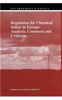 Regulation for Chemical Safety in Europe: Analysis, Comment and Criticism