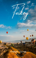 Turkey Travel Guide