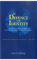 In Defence of Identity: The Ethnic Nationalities Struggle for Democracy, Human Rights and Federation in Burma
